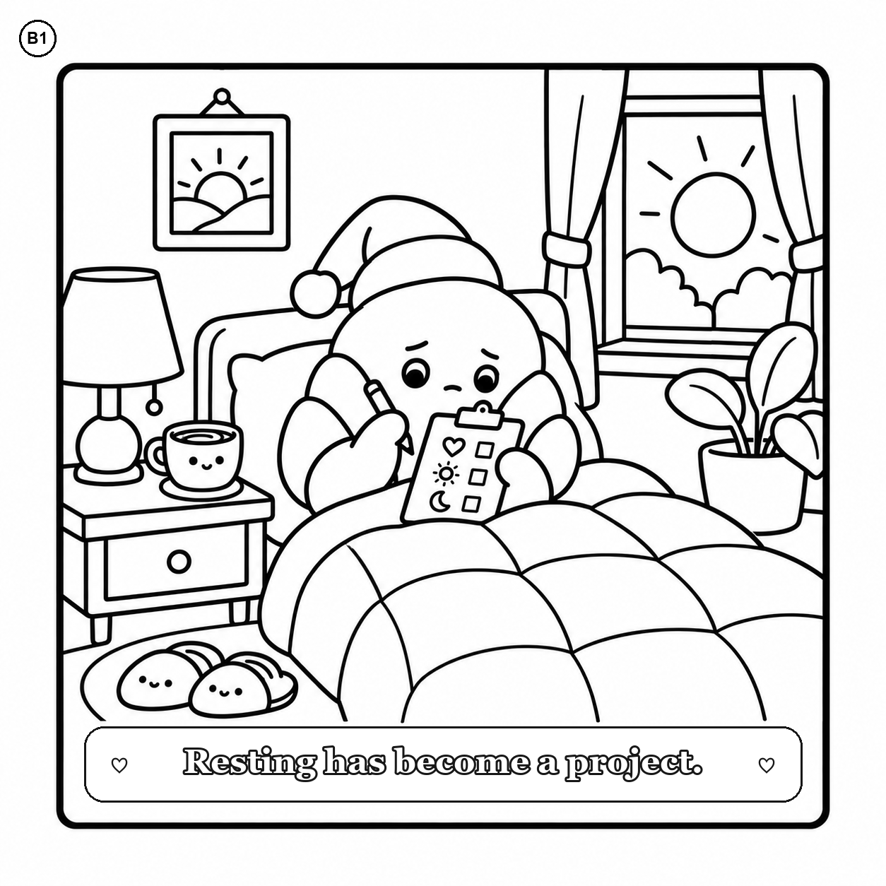 Bonus page B1: Resting has become a project.