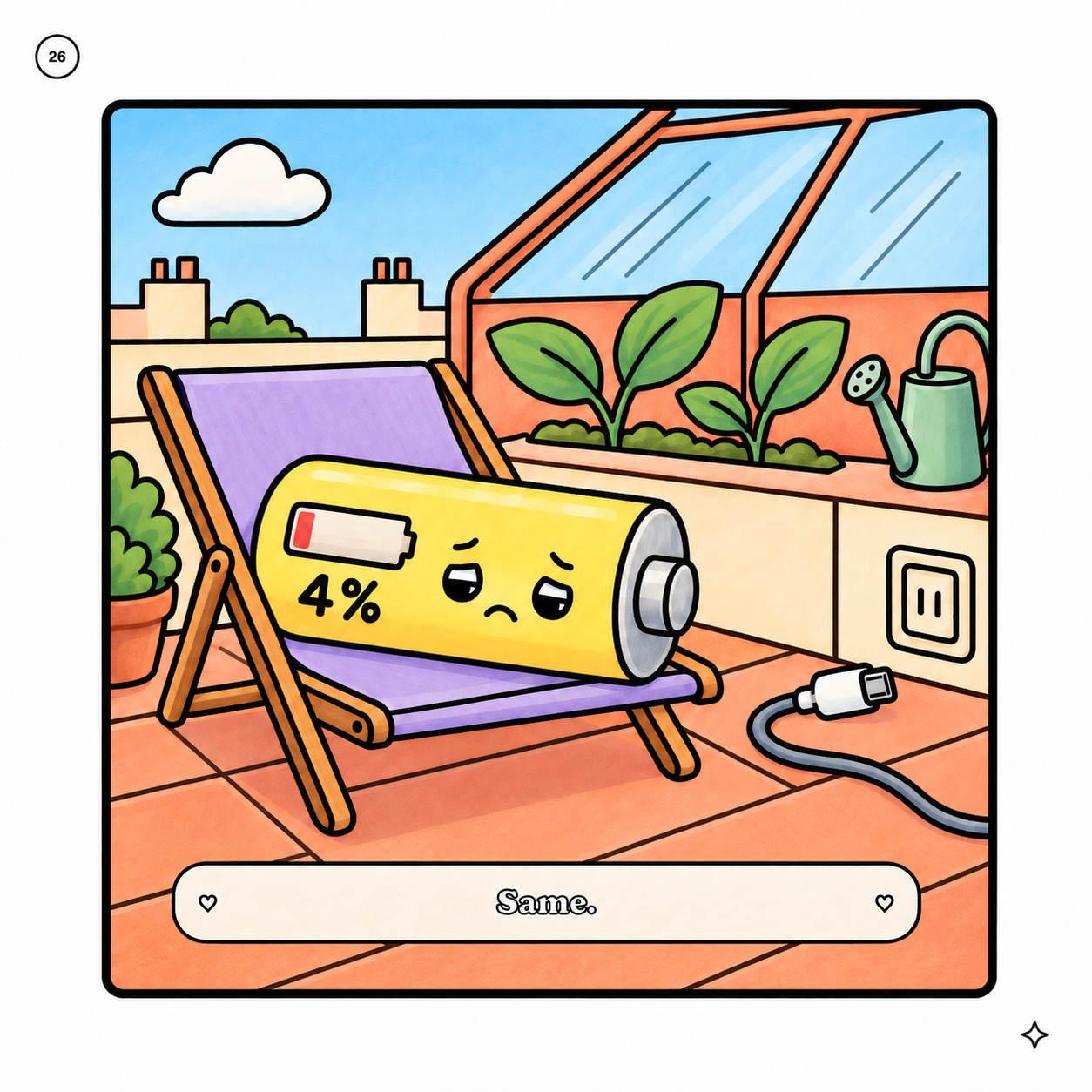 Colored example of scene 26: Battery resting at four percent and saying, Same. The caption has one heart on each side, over the continuing terracotta patio floor.